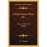 Cricket Scores, Notes, Etc.: From 1730-1773 (1899)
