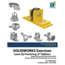 SOLIDWORKS Exercises - Learn by Practicing (3rd Edition)