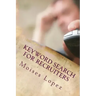 Keyword Search for Recruiters: A collection of smart and simple search techniques and strategies for busy recruiters.