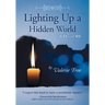Lighting Up a Hidden World: CFS and ME