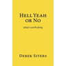 Hell Yeah or No: what's worth doing