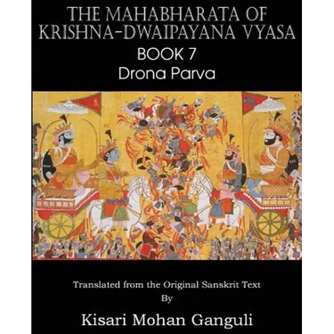 The Mahabharata of Krishna-Dwaipayana Vyasa Book 7 Drona Parva