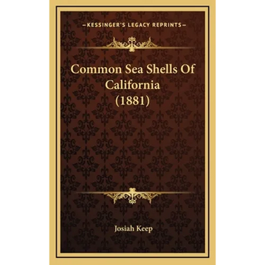 Common Sea Shells Of California (1881)