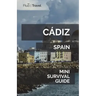 Cádiz Mini Survival Guide