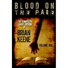 Blood on the Page: The Complete Short Fiction of Brian Keene, Volume 1