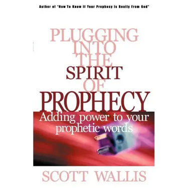 Plugging Into the Spirit of Prophecy