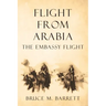 Flight from Arabia: The Embassy Flight
