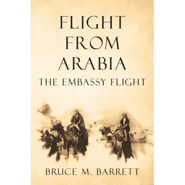 Flight from Arabia: The Embassy Flight