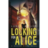 Looking for Alice: A Gunvor Ström Novel