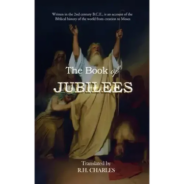 The Book of Jubilees: The Little Genesis