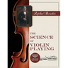 The Science of Violin Playing