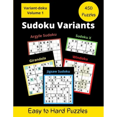 450 Sudoku Variants: Jigsaw-Sudoku, Sudoku-X, Windoku, Girandola-Sudoku, and Argyle-Sudoku Puzzles