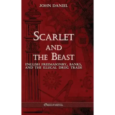 Scarlet and the Beast III: English freemasonry banks and the illegal drug trade