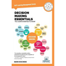 Decision Making Essentials You Always Wanted to Know: A Practical Guide to Heuristics, Probability, Game Theory, Scenario Planning, & Effective Decisi