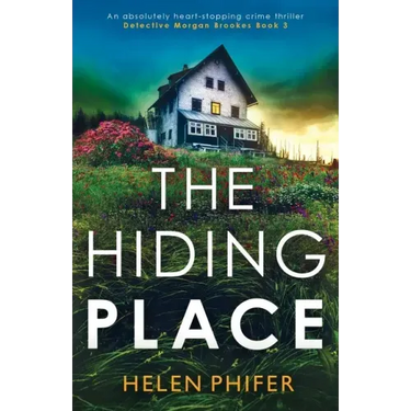 The Hiding Place: An absolutely heart-stopping crime thriller