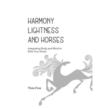 Harmony, Lightness and Horses