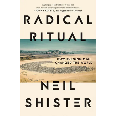 Radical Ritual: How Burning Man Changed the World