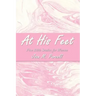 At His Feet: Five Bible Studies for Women