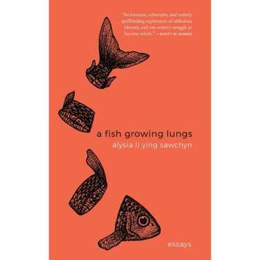 A Fish Growing Lungs: essays