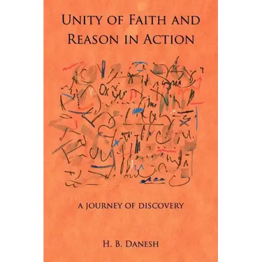 Unity of Faith and Reason in Action: A Journey of Discovery