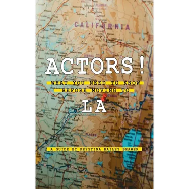 Actors! What You Need to Know Before Moving to LA
