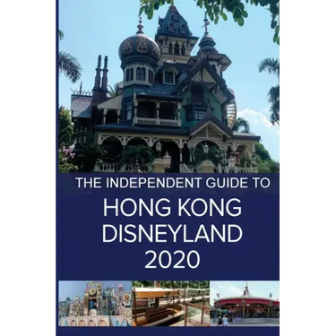 The Independent Guide to Hong Kong Disneyland 2020