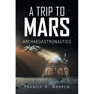 A Trip to Mars: Archaeoastronautics