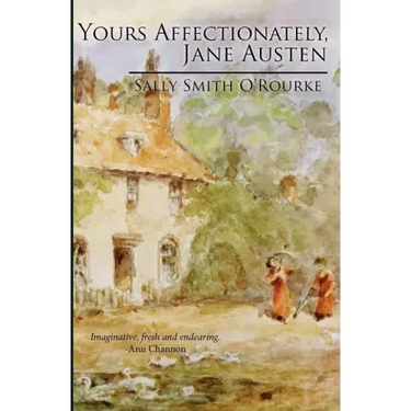 Yours Affectionately, Jane Austen