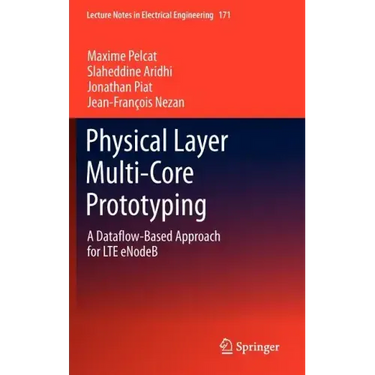 Physical Layer Multi-Core Prototyping: A Dataflow-Based Approach for Lte Enodeb