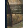 An Easy Introduction to Chemistry