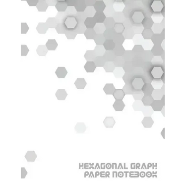 Hexagonal Graph Paper Notebook: Workbook Suitable for Design Game Mapping Knitting and Quilting