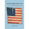 Sandwich Soldiers, Sailors, Sons: A Cape Cod Town in the Civil War