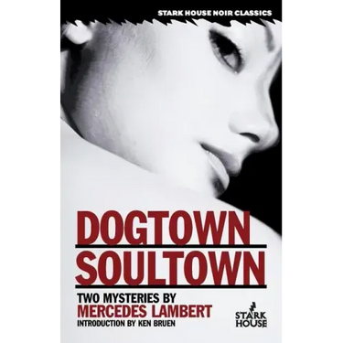 Dogtown/Soultown: Two Mysteries