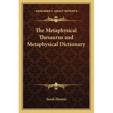 The Metaphysical Thesaurus and Metaphysical Dictionary