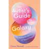 The Autist's Guide to the Galaxy: Navigating the World of Normal People