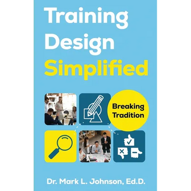 Training Design Simplified: Breaking Traditions