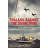Phalanx Against the Divine Wind: Protecting the Fast Carrier Task Force During World War 2