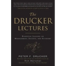 The Drucker Lectures: Essential Lessons on Management, Society and Economy