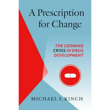 A Prescription for Change: The Looming Crisis in Drug Development