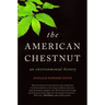 The American Chestnut: An Environmental History