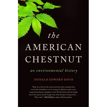 The American Chestnut: An Environmental History