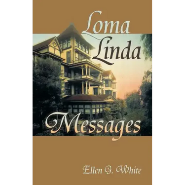 Loma Linda Messages