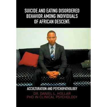 Suicide and Eating Disordered Behavior Among Individuals of African Descent: Acculturation and Psychopathology
