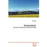 'Staying Bush' - The Lives of Gay Men in Rural Australia
