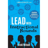 Lead with Instructional Rounds: Creating a Culture of Professional Learning