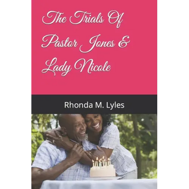 The Trials Of Pastor Jones & Lady Nicole
