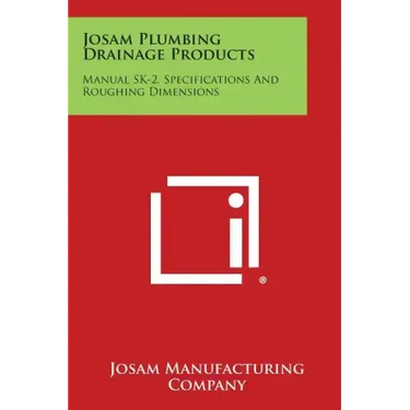 Josam Plumbing Drainage Products: Manual Sk-2, Specifications and Roughing Dimensions