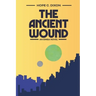 The Ancient Wound: An Einea Novel