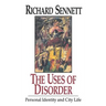 The Uses of Disorder: Personal Identity and City Life