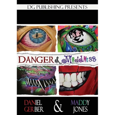 Danger and Maddness